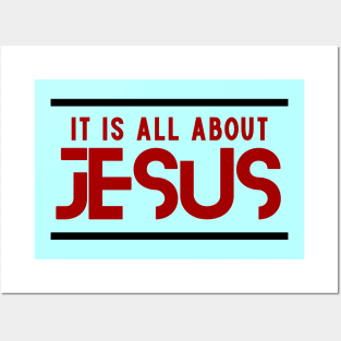 It Is All About Jesus | Christian Posters and Art